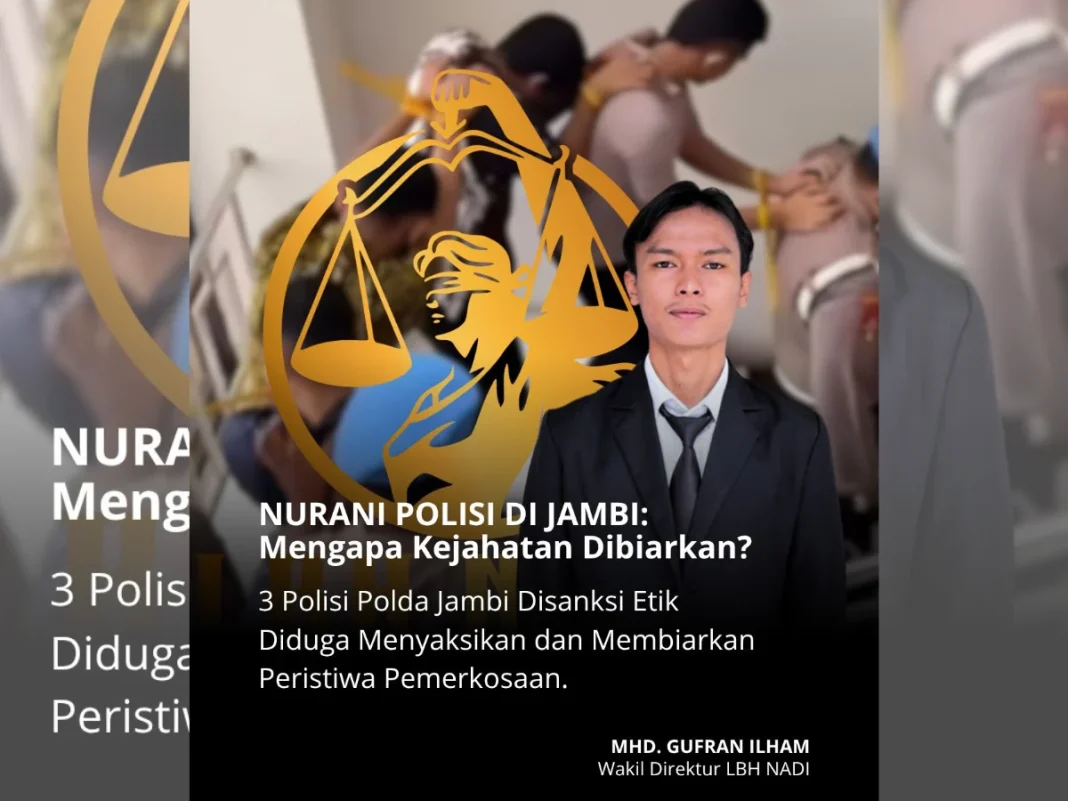 Nurani Polisi di Jambi: Mengapa Kejahatan Dibiarkan? Tiga Polisi Polda Jambi Hanya Disanksi Etik